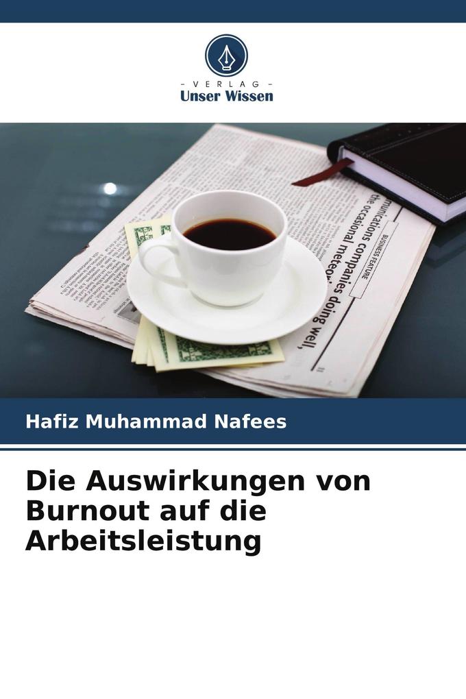 Die Auswirkungen von Burnout auf die Arbeitsleistung