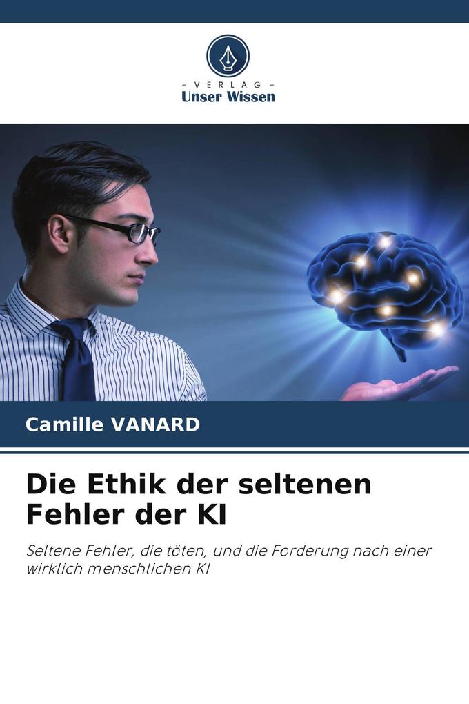 Die Ethik der seltenen Fehler der KI