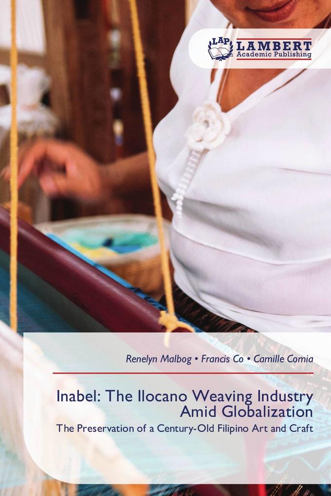 Inabel: The Ilocano Weaving Industry Amid Globalization