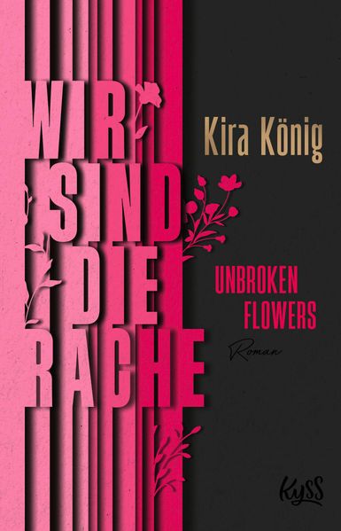 Unbroken Flowers Wir sind die Rache