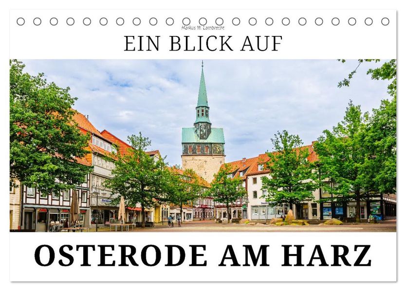 Ein Blick auf Osterode am Harz in Farbe (Tischkalender 2027 DIN A5 quer) CALVENDO Monatskalender
