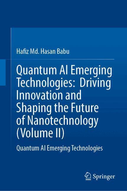Quantum AI Emerging Technologies: Driving Innovation and Shaping the Future of Nanotechnology (Volume II)