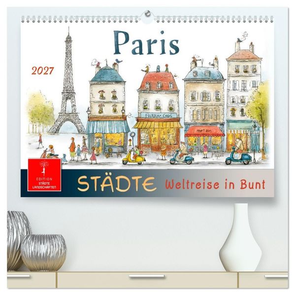 Städte - Weltreise in Bunt (hochwertiger Premium Wandkalender 2027 DIN A2 quer) Kunstdruck in Hochglanz
