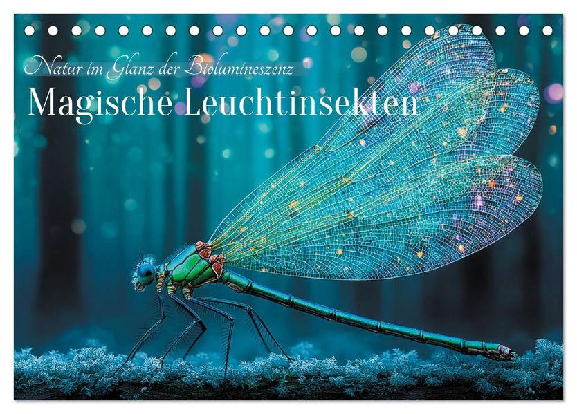 Magische Leuchtinsekten (Tischkalender 2027 DIN A5 quer) CALVENDO Monatskalender