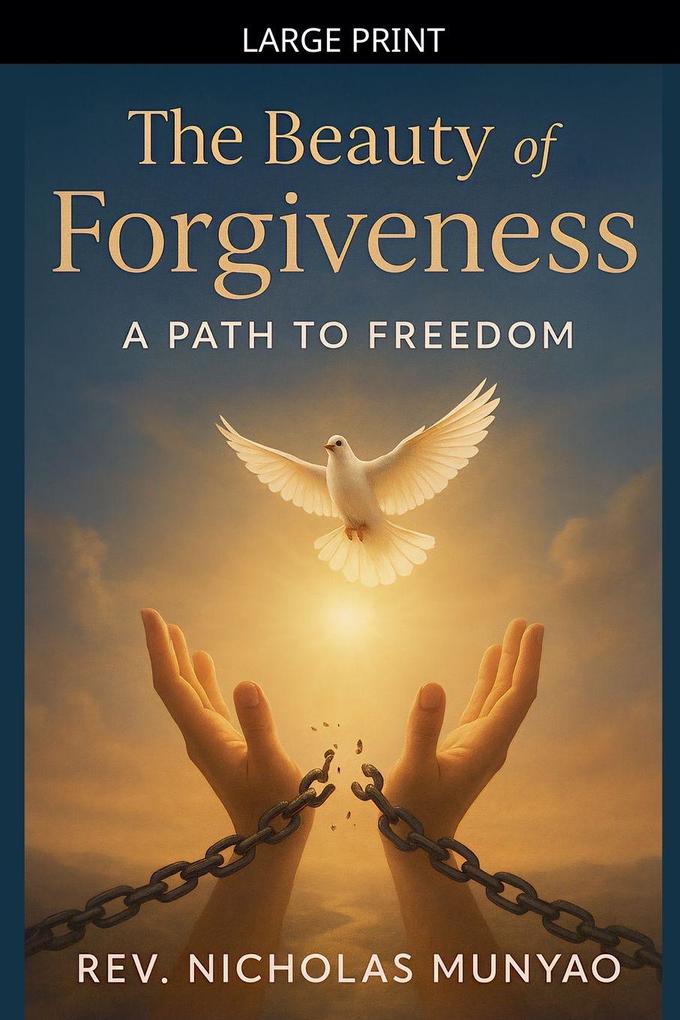The Beauty of Forgiveness