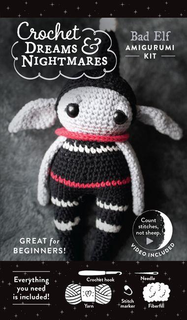 Crochet Dreams and Nightmares Amigurumi Kit Bad Elf: Everything You Need Is Included