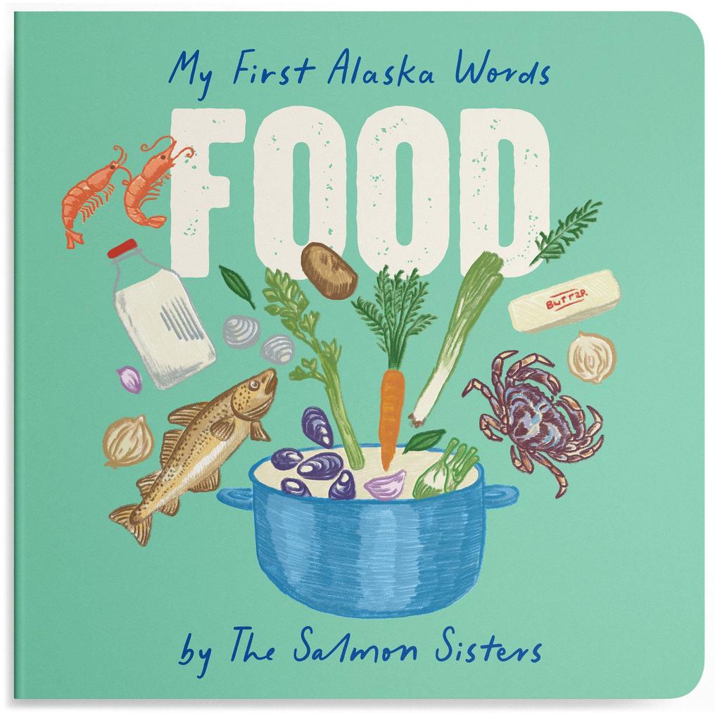 My First Alaska Words: Food