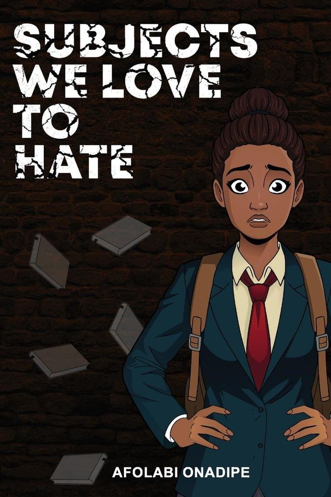 SUBJECTS WE LOVE TO HATE