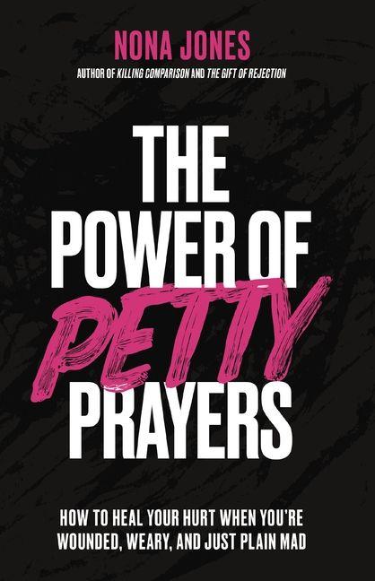 The Power of Petty Prayers