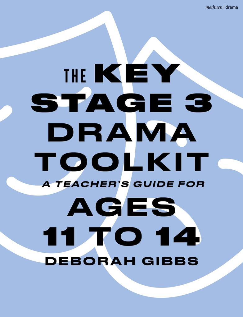 Key Stage 3 Drama Toolkit