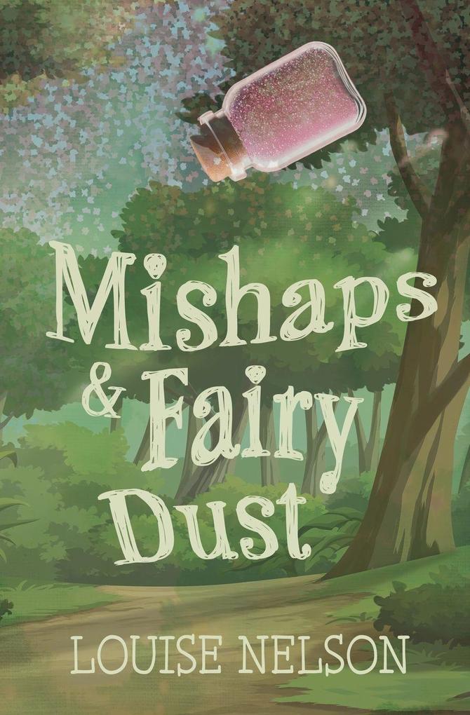 Mishaps & Fairy Dust