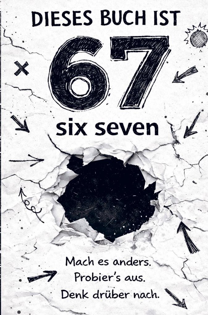 Dieses Buch ist 67 (SIX-SEVEN)
