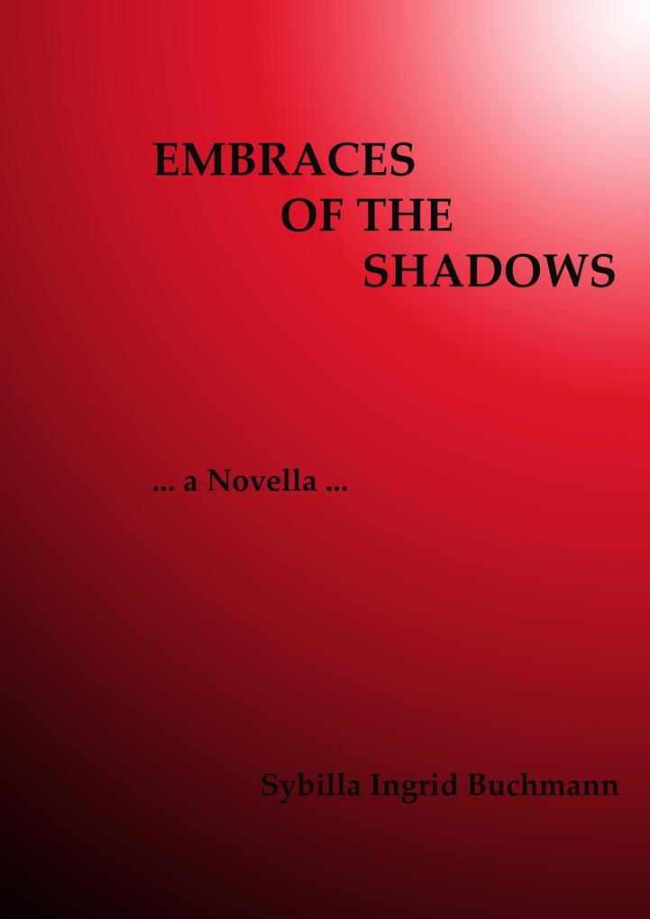 Embraces of the Shadows