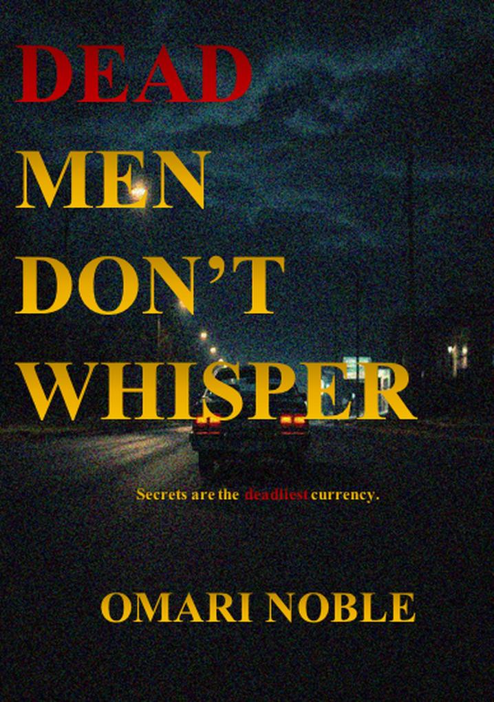 Dead Men Don't Whisper