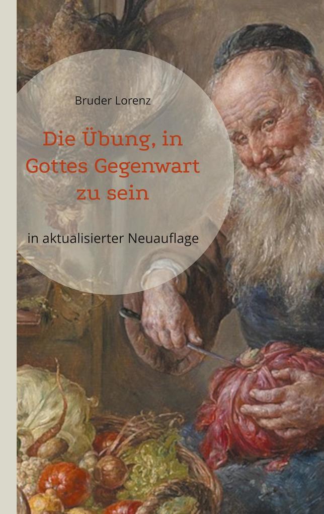 Die Übung in Gottes Gegenwart zu sein