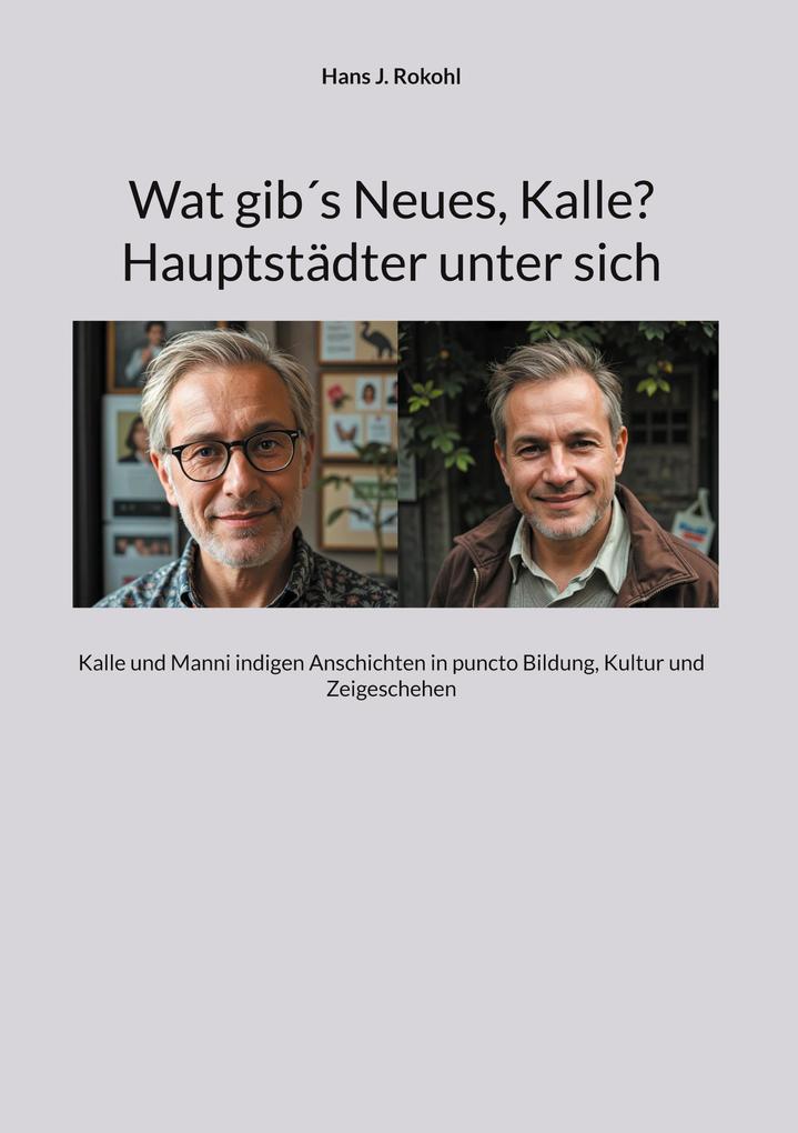 Wat gibs Neues Kalle? Hauptstädter unter sich