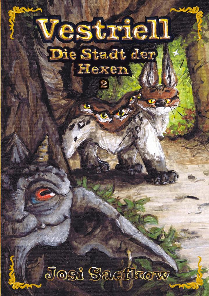 Vestriell - Die Stadt der Hexen. Band 2: Illustrierte Urban Fantasy aus den Alpen - mit über 150 Zeichnungen emotional und unverwechselbar