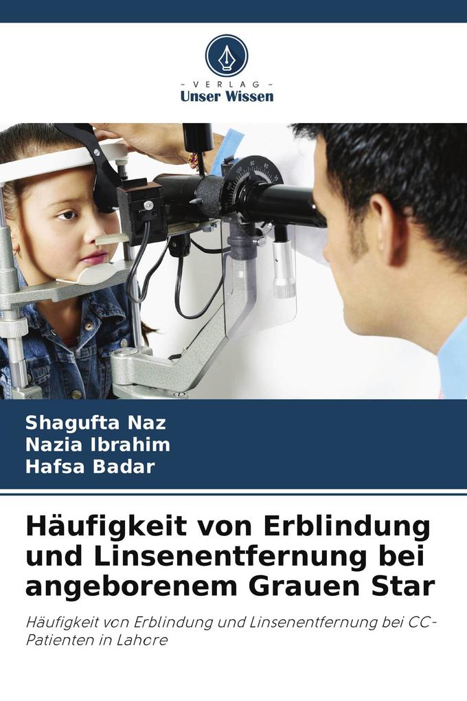 Häufigkeit von Erblindung und Linsenentfernung bei angeborenem Grauen Star