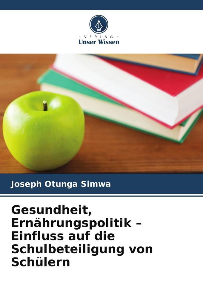 Gesundheit Ernährungspolitik - Einfluss auf die Schulbeteiligung von Schülern