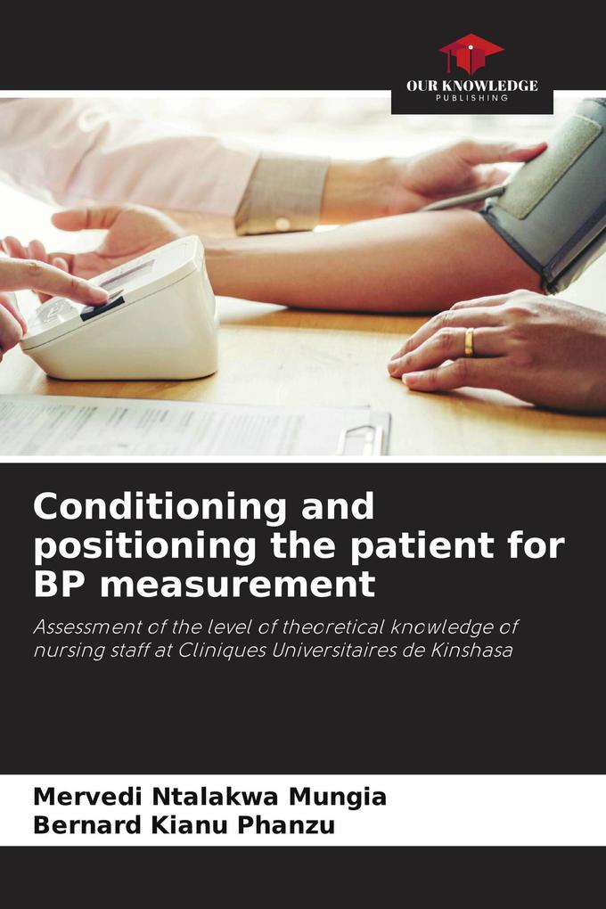 Conditioning and positioning the patient for BP measurement