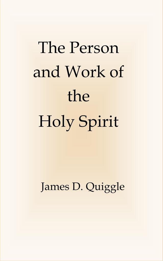 The Person and Work of the Holy Spirit