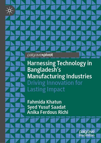 Harnessing Technology in Bangladesh's Manufacturing Industries