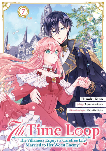 7th Time Loop: The Villainess Enjoys a Carefree Life Married to Her Worst Enemy! (Manga) Band 07 (deutsche Ausgabe)