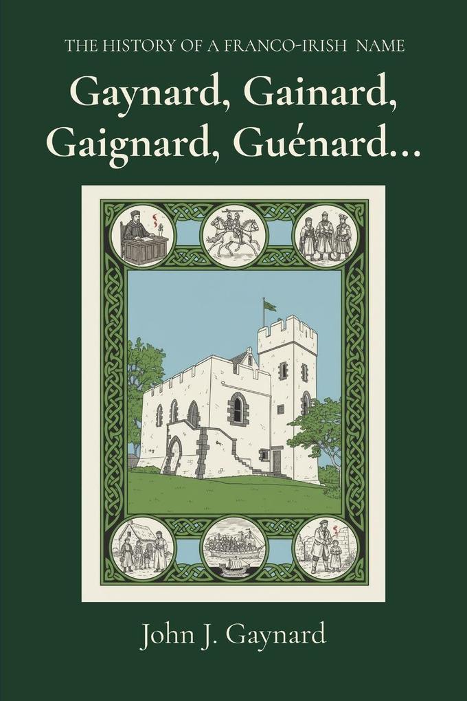 Gaynard Gainard Gaignard Guénard...