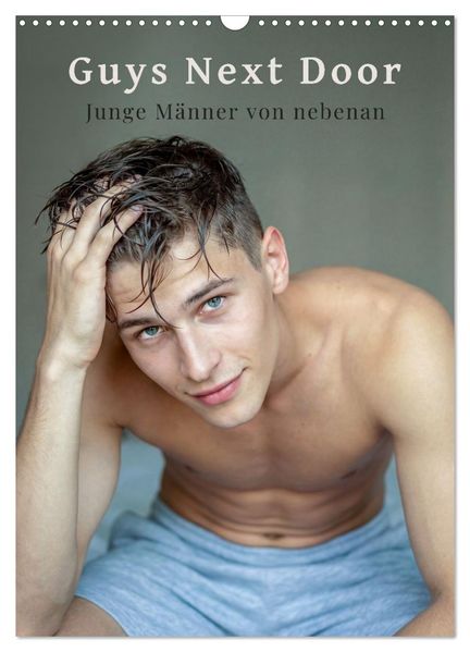 Guys Next Door - Junge Männer von nebenan (Wandkalender 2027 DIN A3 hoch) CALVENDO Monatskalender