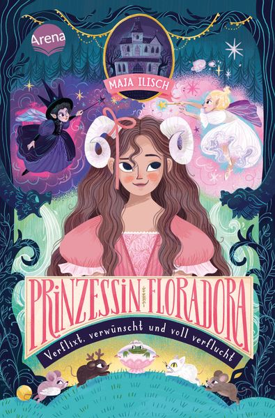 Prinzessin Floradora. Verflixt verwünscht und voll verflucht