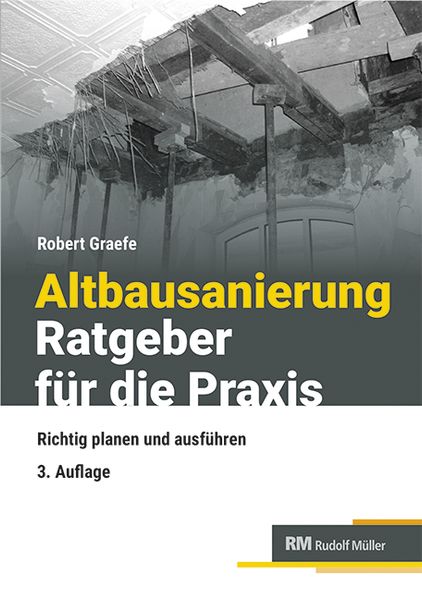 Altbausanierung - Ratgeber für die Praxis