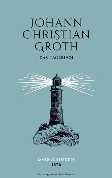 Das Tagebuch des Johann Christian Groth