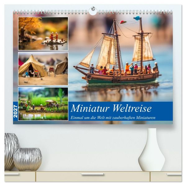 Miniatur Weltreise (hochwertiger Premium Wandkalender 2027 DIN A2 quer) Kunstdruck in Hochglanz