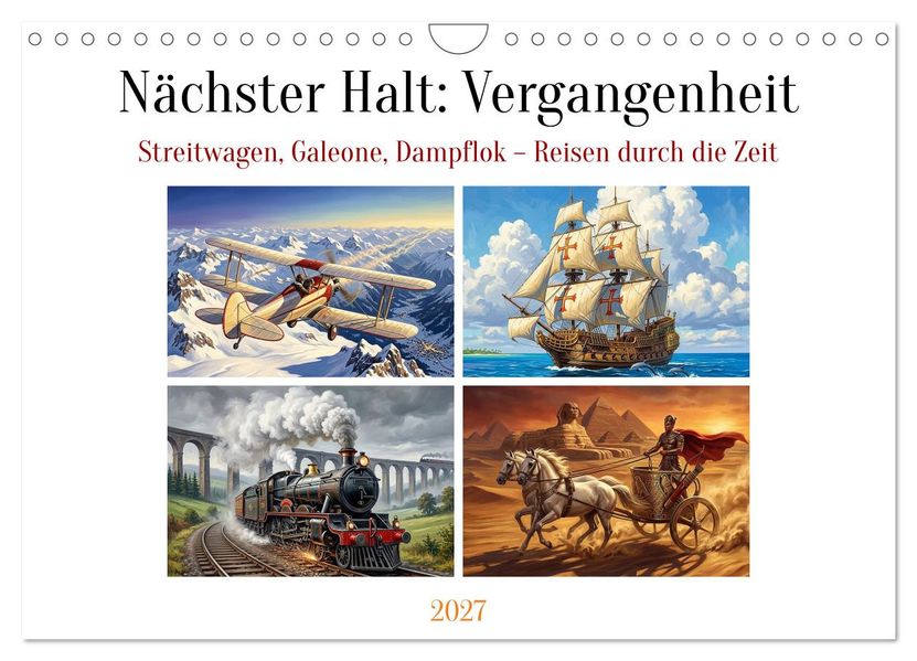 Nächster Halt: Vergangenheit (Wandkalender 2027 DIN A4 quer) CALVENDO Monatskalender