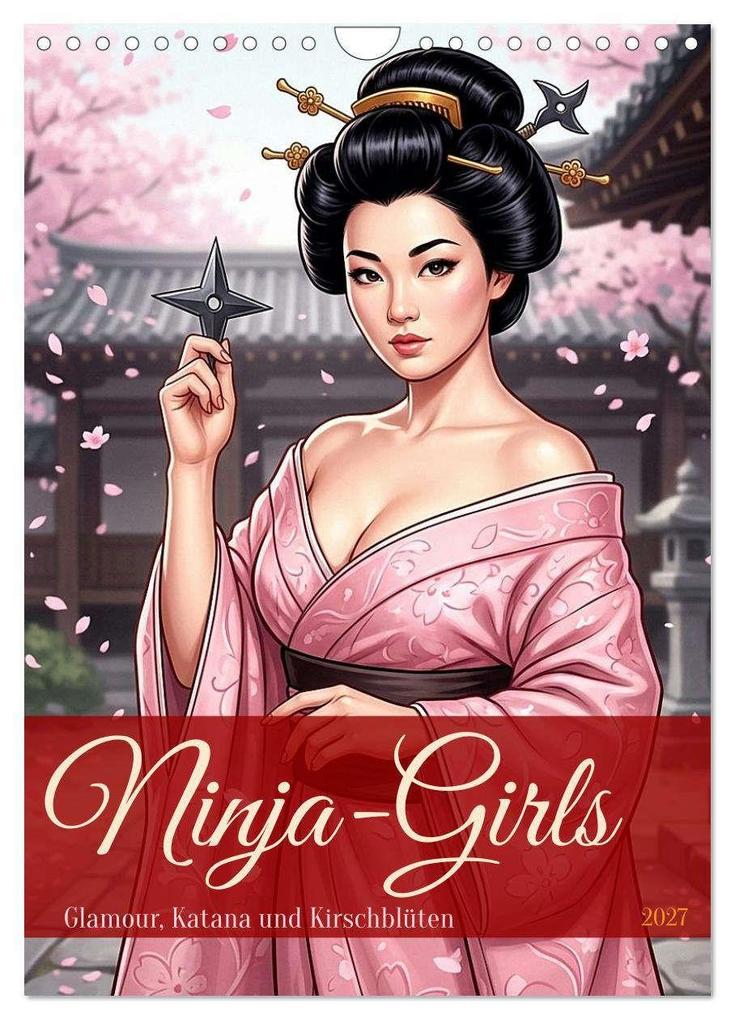 Ninja-Girls (Wandkalender 2027 DIN A4 hoch) CALVENDO Monatskalender