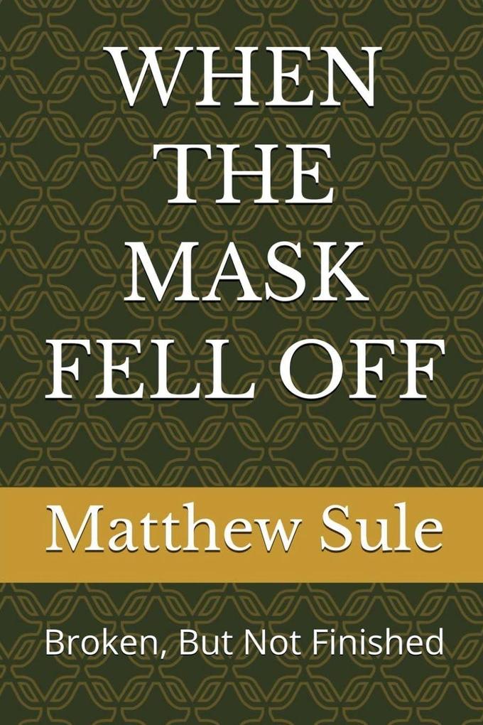 WHEN THE MASK FELL OFF