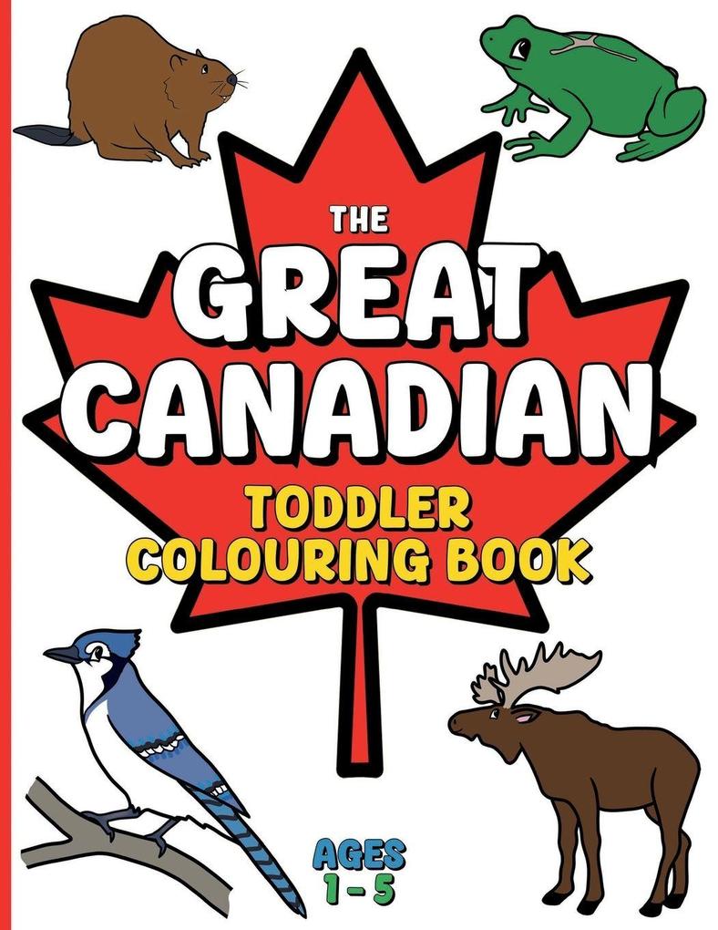 The Great Canadian Toddler Colouring Book