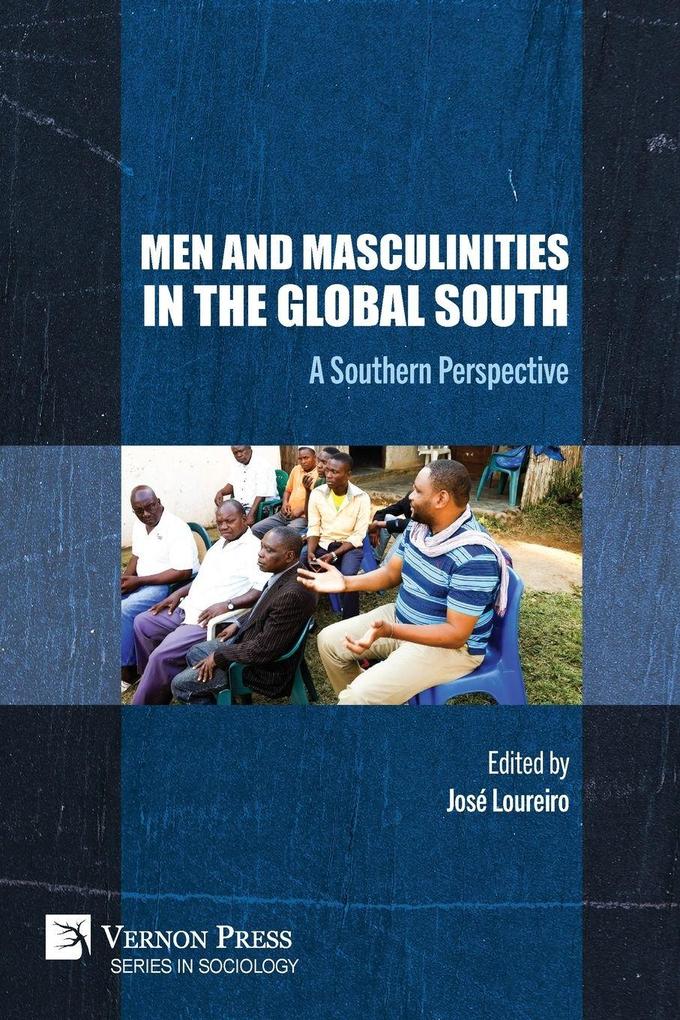 Men and Masculinities in the Global South