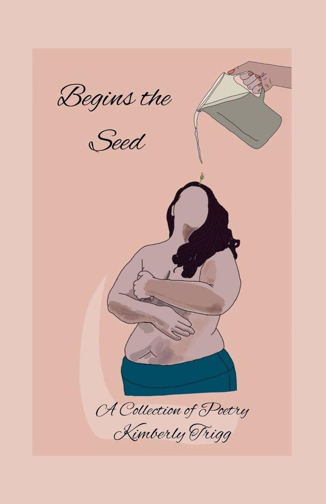 Begins the Seed