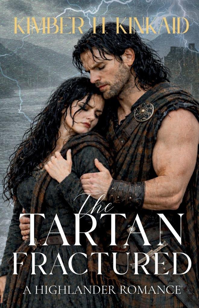 The Tartan Fractured - A Highland Clan War Romance