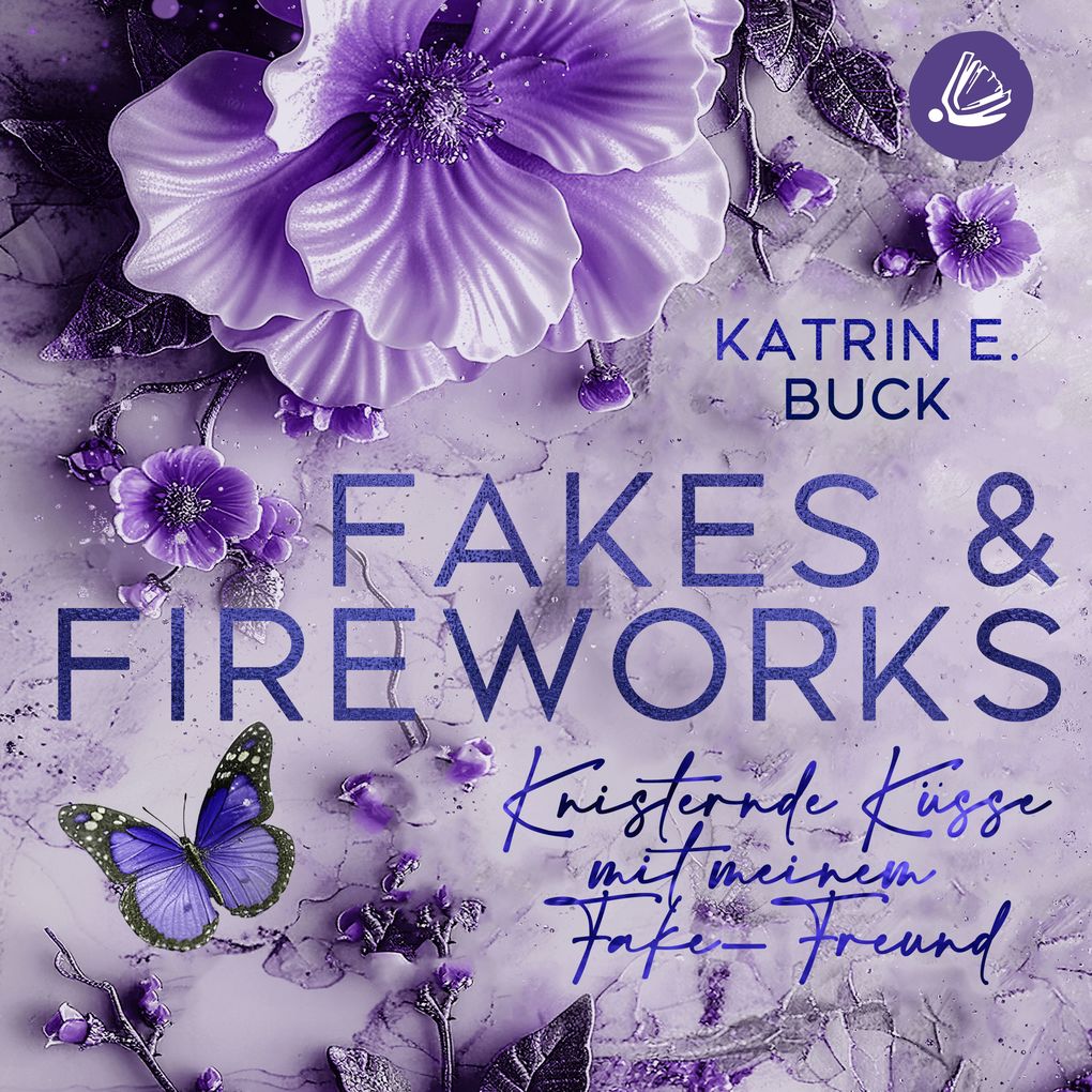 Fakes & Fireworks: Knisternde Küsse mit meinem Fake-Freund