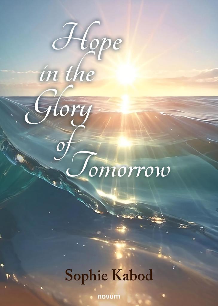 Hope in the Glory of Tomorrow