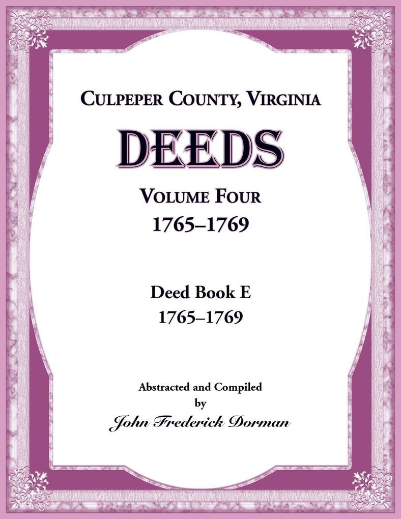 Culpeper County Virginia Deeds Volume Four 1765-1769