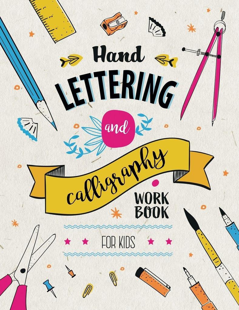 Hand Lettering and Calligraphy for Kids