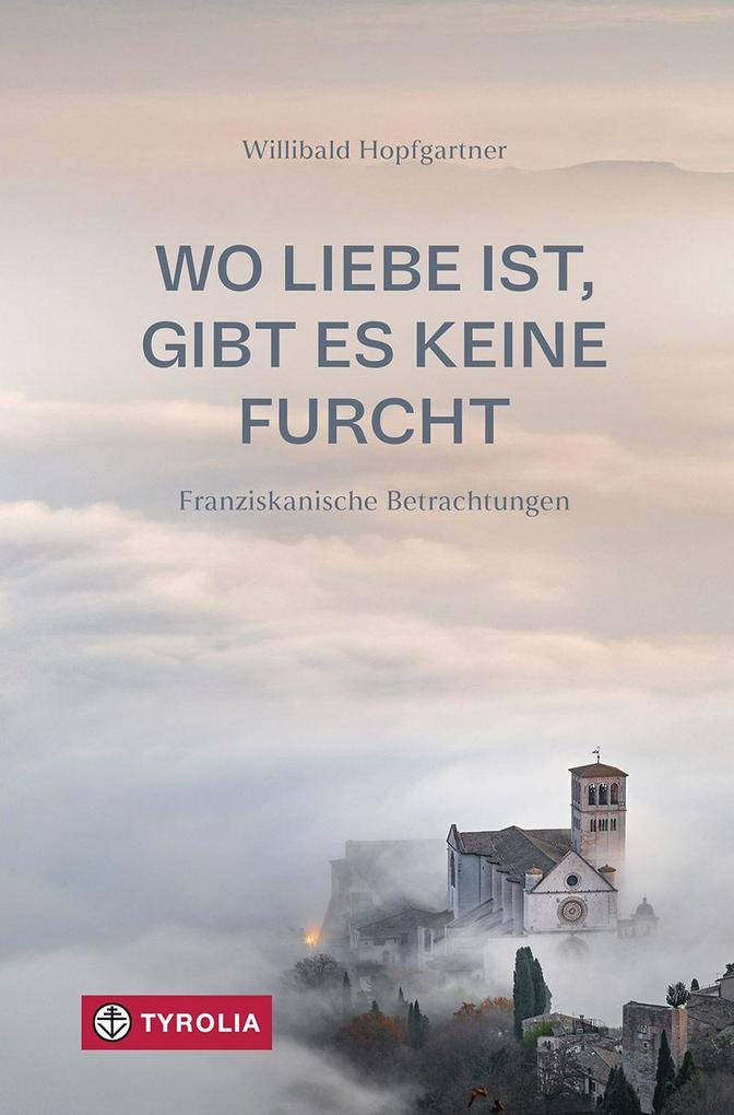 Wo Liebe ist gibt es keine Furcht