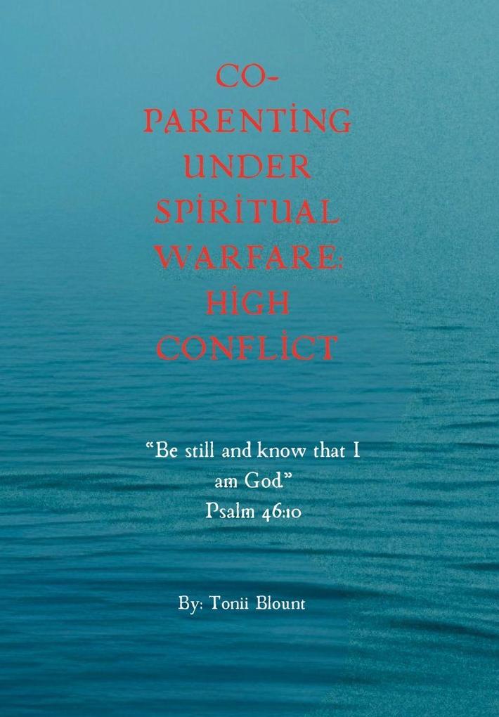Co-Parenting Under Spiritual Warfare