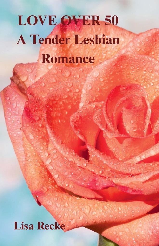 LOVE OVER 50 a Tender Lesbian Romance