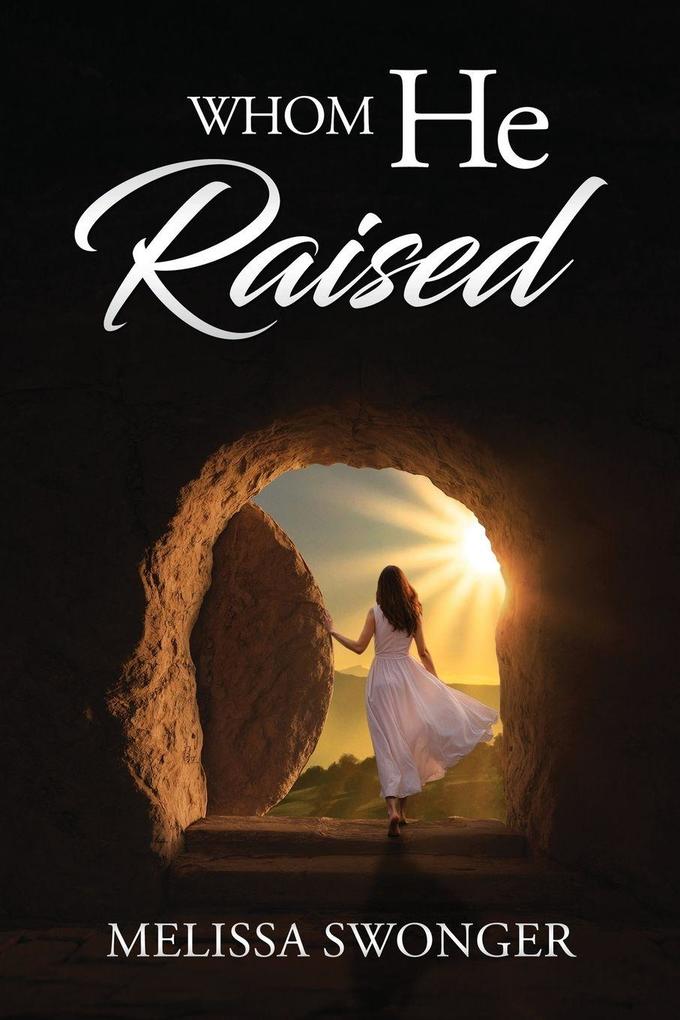 Whom He Raised