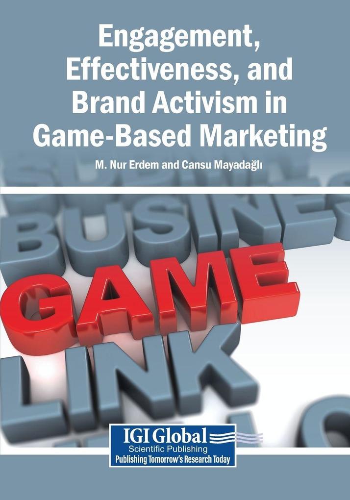 Engagement Effectiveness and Brand Activism in Game-Based Marketing