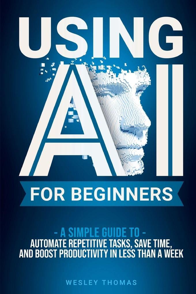 USING AI FOR BEGINNERS